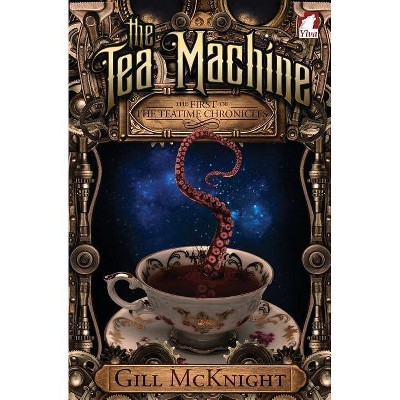 The Tea Machine - by  Gill McKnight (Paperback)