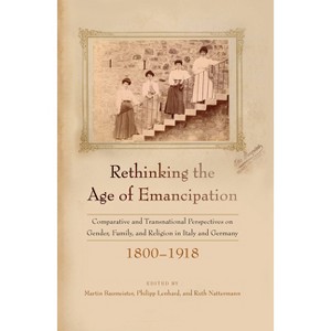 Rethinking the Age of Emancipation - by  Martin Baumeister & Philipp Lenhard & Ruth Nattermann (Paperback) - 1 of 1