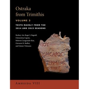 Ostraka from Trimithis, Volume 3 - (Isaw Monographs) (Hardcover) - 1 of 1