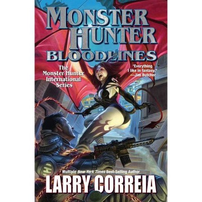 Monster Hunter Bloodlines - by  Larry Correia (Hardcover)