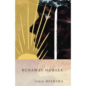 Runaway Horses - (Vintage International) by  Yukio Mishima (Paperback) - 1 of 1