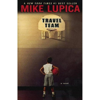 Travel Team - by  Mike Lupica (Paperback)