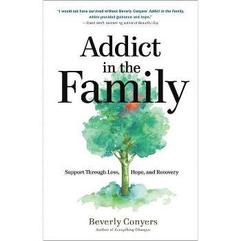 Addict in the Family - by  Beverly Conyers (Paperback)