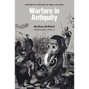 Warfare in Antiquity - by  Hans Delbrück (Paperback) - 1 of 1