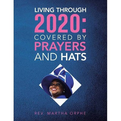 Living Through 2020 - by  Martha Orphe (Paperback)