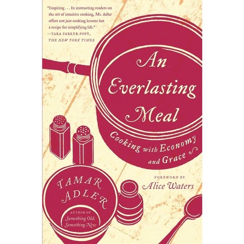 An Everlasting Meal - by  Tamar Adler (Paperback) - image 1 of 1