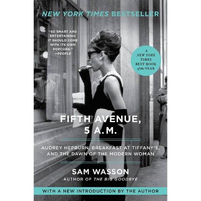 Fifth Avenue, 5 A.M. - by  Sam Wasson (Paperback)