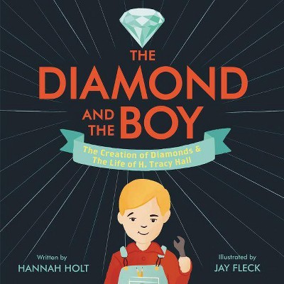 The Diamond and the Boy - by  Hannah Holt (Hardcover)