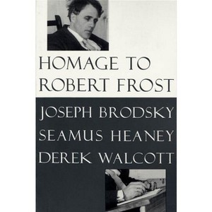 Homage to Robert Frost - by  Joseph Brodsky (Paperback) - 1 of 1