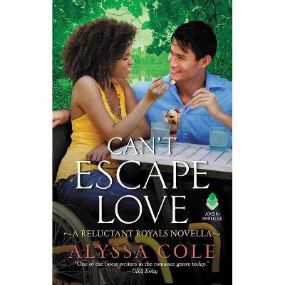 Can't Escape Love - (Reluctant Royals) by  Alyssa Cole (Paperback)