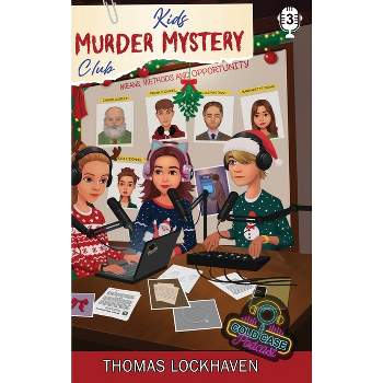 Kids Murder Mystery Club - (Kids Murder Mystery Club: Cold Case Podcast) Large Print by  Thomas Lockhaven (Hardcover)