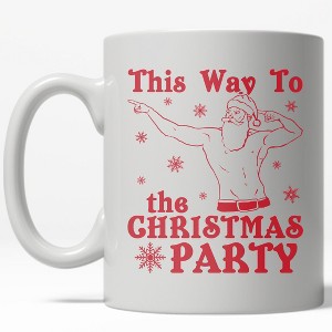 Crazy Dog T-Shirts This Way To The Christmas Party Mug Funny Santa Claus Coffee Cup - 11oz - 1 of 4