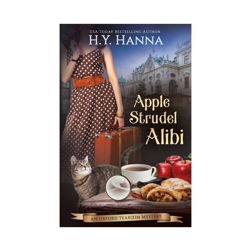 Apple Strudel Alibi - (Oxford Tearoom Mysteries) by  H y Hanna (Paperback), 1 of 2