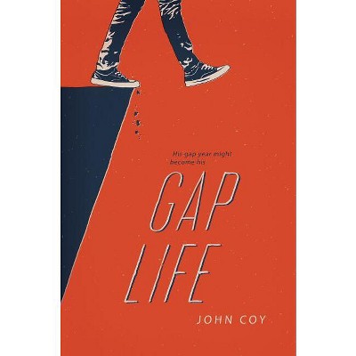 Gap Life - by  John Coy (Hardcover)