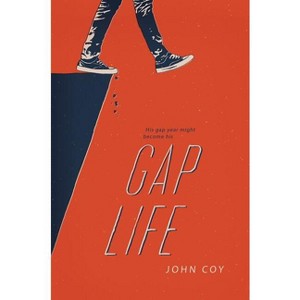 Gap Life - by  John Coy (Hardcover) - 1 of 1