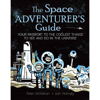 The Space Adventurer's Guide - by  Peter McMahon (Paperback)