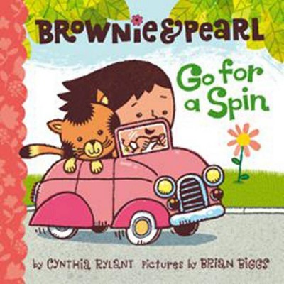 Brownie & Pearl Go for a Spin - by  Cynthia Rylant (Hardcover)