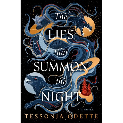 The Lies That Summon the Night - by  Tessonja Odette (Hardcover)