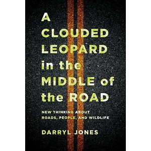 A Clouded Leopard in the Middle of the Road - by  Darryl Jones (Paperback) - 1 of 1