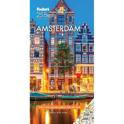 Fodor's Amsterdam 25 Best - (Full-Color Travel Guide) 11th Edition by  Fodor's Travel Guides (Paperback)