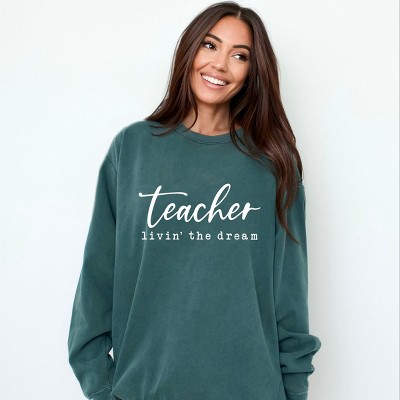 Simply Sage Market Teacher Livin' The Dream Garment Dyed Sweatshirt