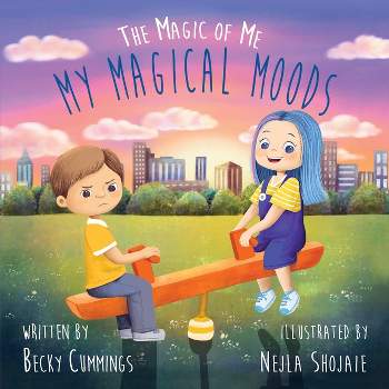 My Magical Moods - by  Becky Cummings (Hardcover)