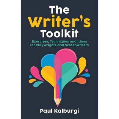 The Writer's Toolkit - by  Paul Kalburgi (Paperback)