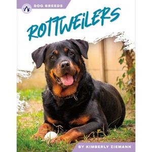 Rottweilers - by  Kimberly Ziemann (Paperback) - 1 of 1