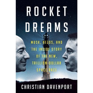 Rocket Dreams - by  Christian Davenport (Hardcover) - 1 of 1
