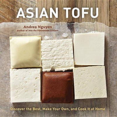 Asian Tofu - by  Andrea Nguyen (Hardcover)