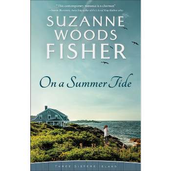 On a Summer Tide - (Three Sisters Island) by  Suzanne Woods Fisher (Paperback)