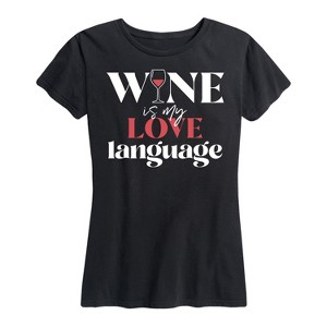 Women's - Instant Message - Valentine's Day Wine Is My Love Language Short Sleeve Graphic T-Shirt - 1 of 4