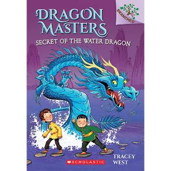 Secret of the Water Dragon: A Branches Book (Dragon Masters #3) - by  Tracey West (Paperback)