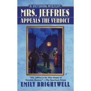 Mrs. Jeffries Appeals the Verdict - (Victorian Mystery) by  Emily Brightwell (Paperback) - 1 of 1