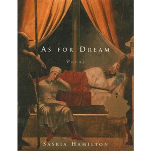 As for Dream - by  Saskia Hamilton (Paperback) - 1 of 1