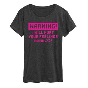 Women's - Instant Message - Warning I Will Hurt Your Feelings Short Sleeve Graphic T-Shirt - 1 of 4