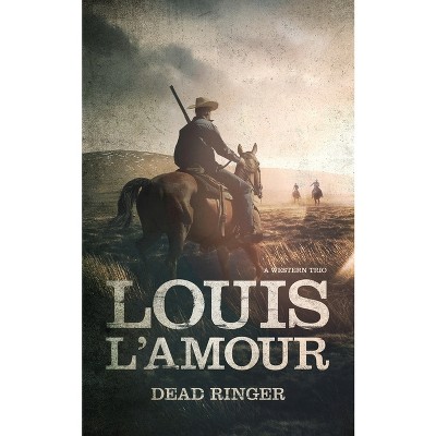 Dead Ringer - by  Louis L'Amour (Paperback)