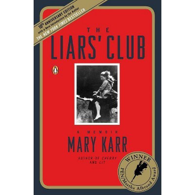 The Liars' Club - 10th Edition by  Mary Karr (Paperback)