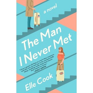The Man I Never Met - by  Elle Cook (Paperback) - 1 of 1