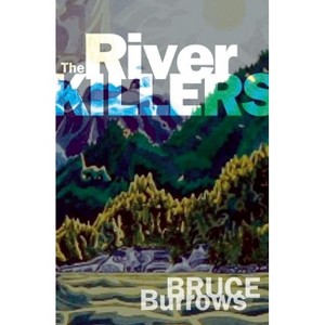 The River Killers - by  Bruce Burrows (Paperback) - 1 of 1