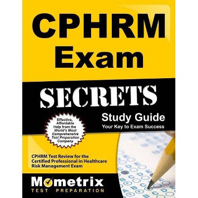 Cphrm Exam Secrets Study Guide - by  Cphrm Exam Secrets Test Prep (Paperback)