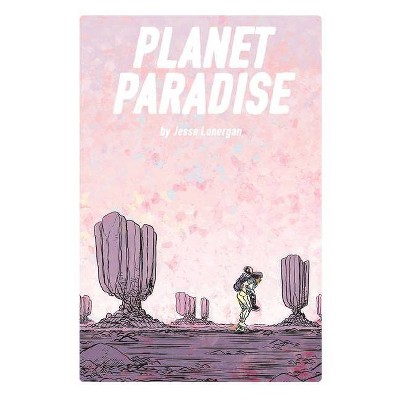 Planet Paradise - by  Jesse Lonergan (Paperback)