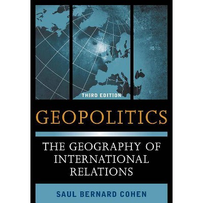 Geopolitics - 3rd Edition by  Saul Bernard Cohen (Paperback)