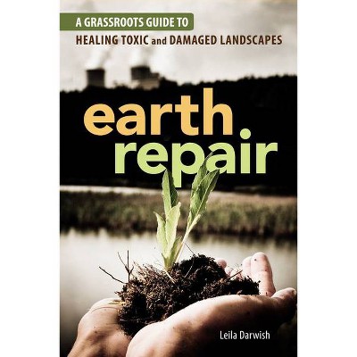 Earth Repair - by  Leila Darwish (Paperback)