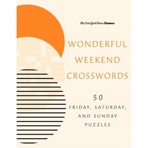 New York Times Games Wonderful Weekend Crosswords - (Spiral Bound) - 1 of 1