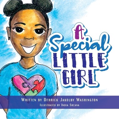 A Special Little Girl - by  Derrick Washington (Paperback)