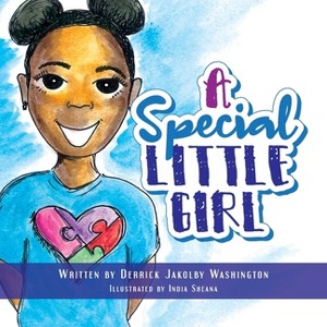 A Special Little Girl - by  Derrick Washington (Paperback) - 1 of 1