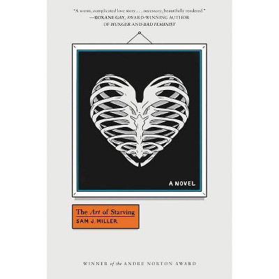 The Art of Starving - by  Sam J Miller (Paperback)