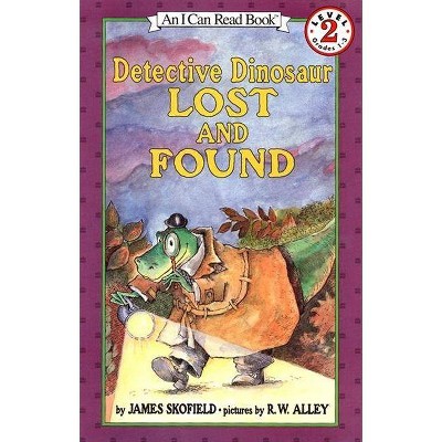 Detective Dinosaur Lost and Found - (I Can Read Level 2) by  James Skofield (Paperback)