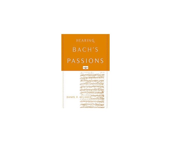 Hearing Bach S Passions Paperback Daniel R Melamed Buy Online In Faroe Islands At Faroe Desertcart Com Productid 136323842